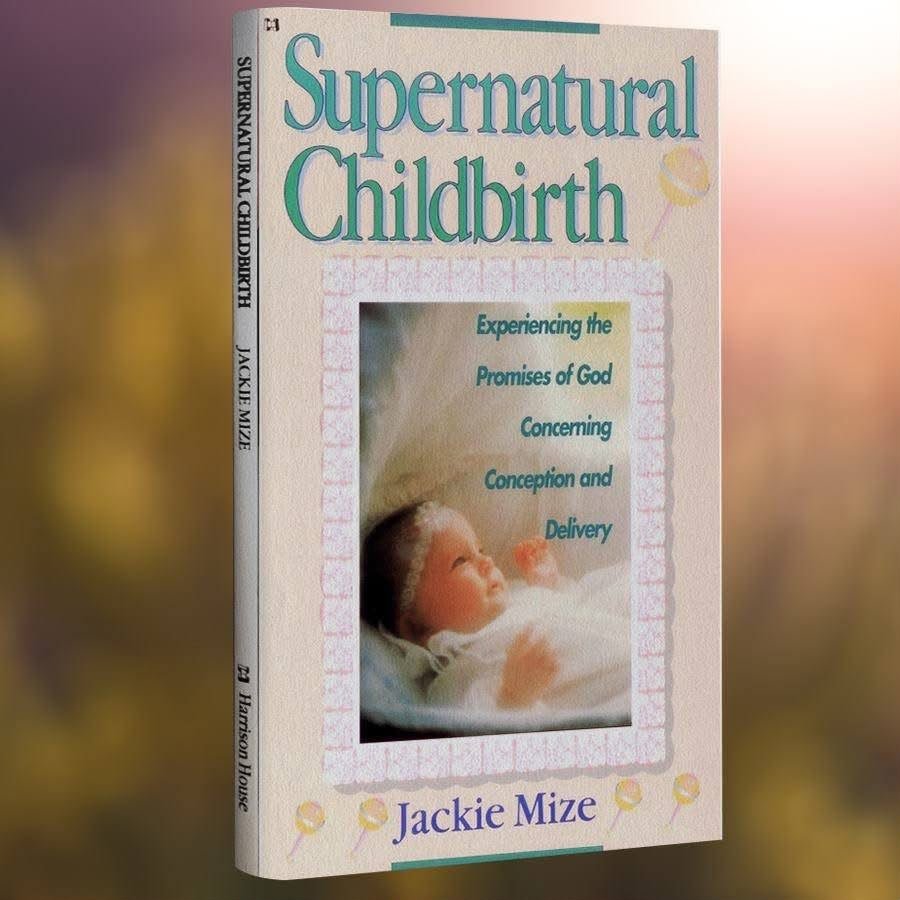Supernatural Childbirth Book